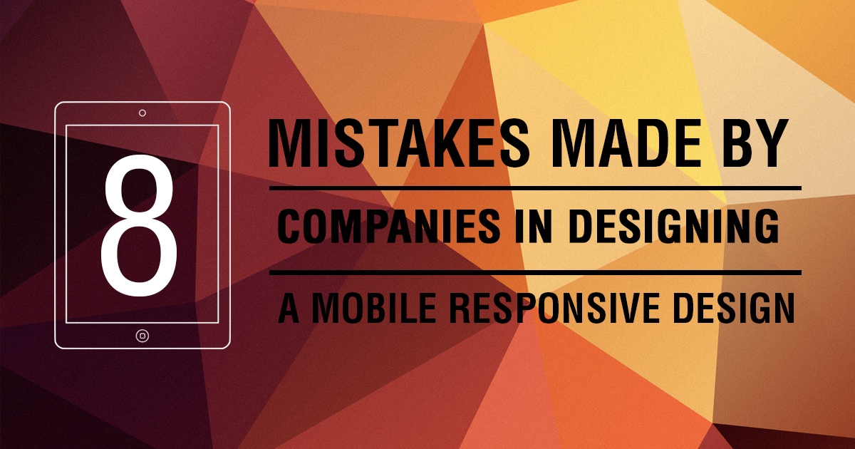 Mistakes Made by Companies in Designing a Mobile Responsive Design