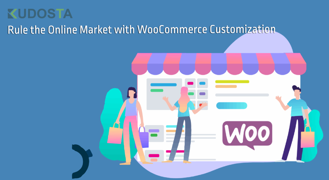 Rule the Online Market with WooCommerce Customization